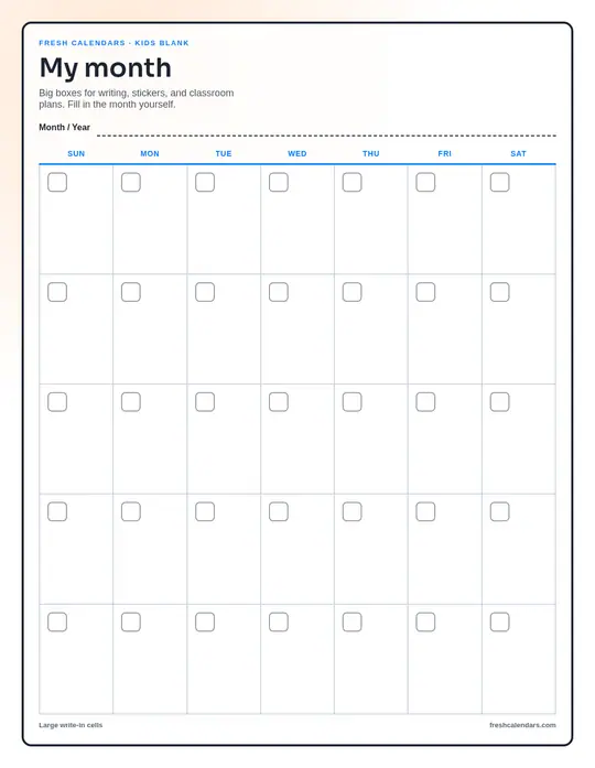 Printable blank undated monthly calendar template — Fresh Calendars — Kids / Classroom Blank template