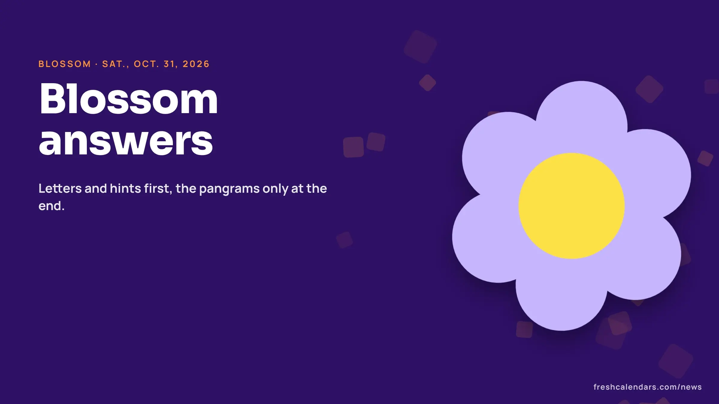Blossom answers for Oct. 31, 2026: a flower of seven letter petals with the center highlighted and no letters shown