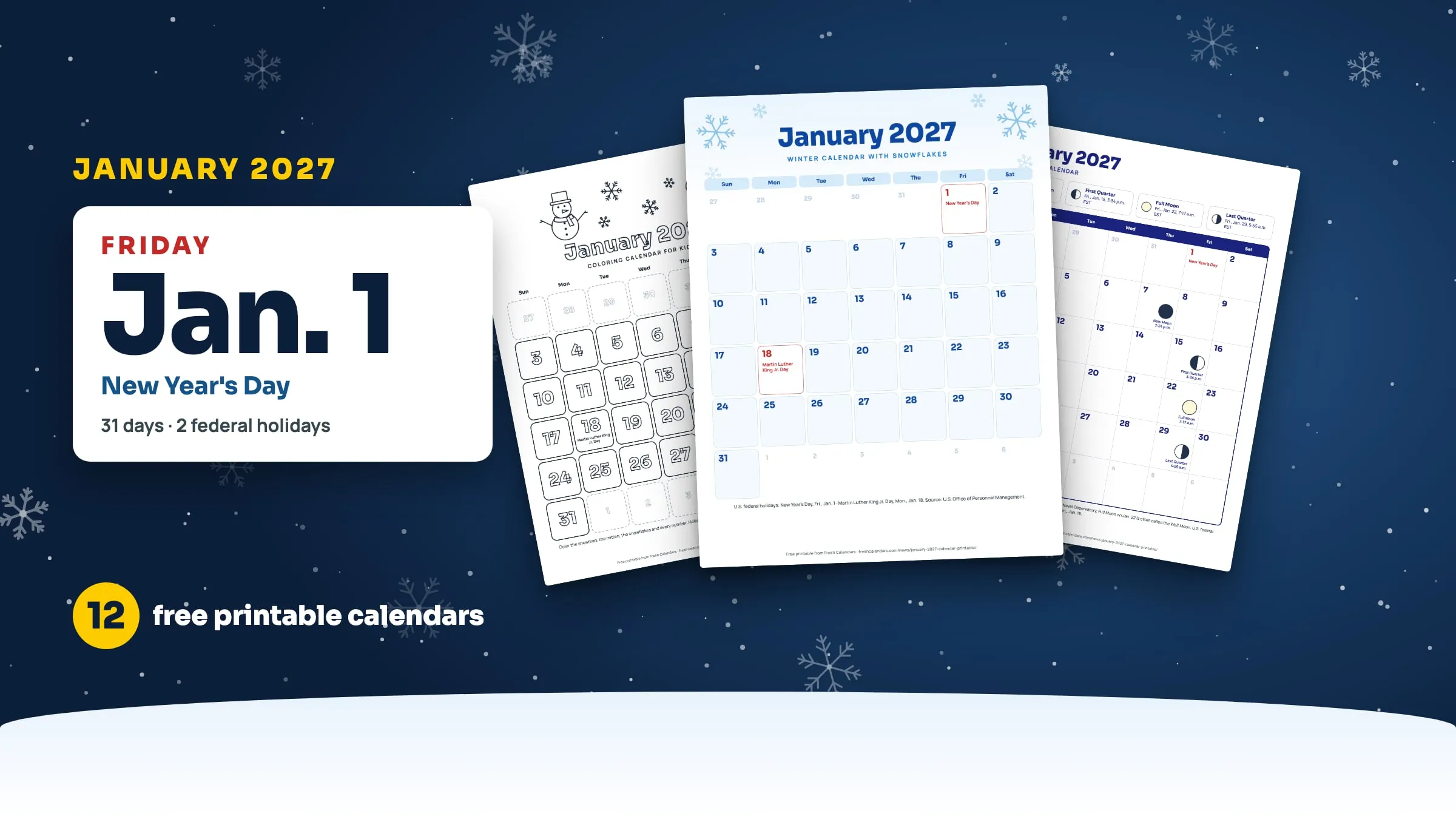 January 2027 calendar printables: winter snowflake, moon phase and coloring sheets fanned out beside a Friday, Jan. 1 New Year's Day tile