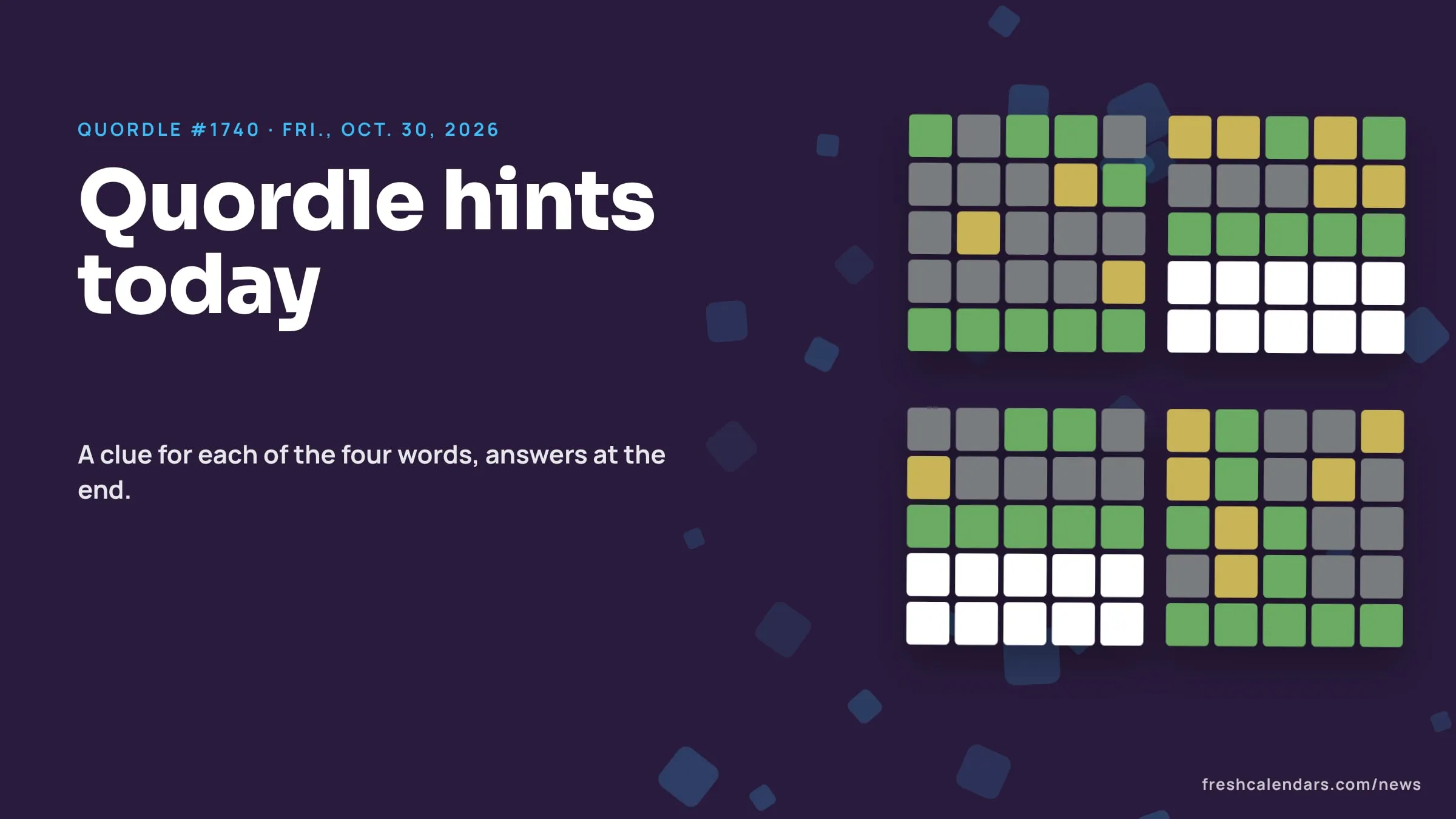 Quordle hints for Oct. 30, 2026, puzzle #1740: four small five-letter word grids with green and yellow tiles and no letters